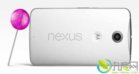Verizon版本Nexus 6明开上市：搭载最新Android 5.1版本系统